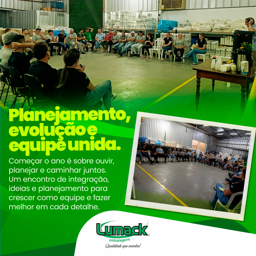 Na Lumack Embalagens, o ano come�a com planejamento, di�logo e uni�o.